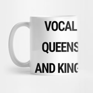 Vocal queens and kings Mug